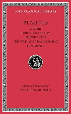 Stichus. Three-Dollar Day. Truculentus. The Tale of a Traveling-Bag. Fragments book