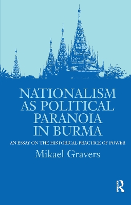 Nationalism as Political Paranoia in Burma book