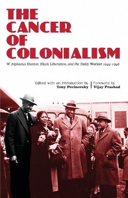 The Cancer of Colonialism by Tony Pecinovsky