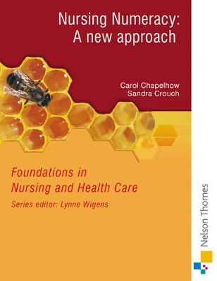 Foundations in Nursing and Health Care Nursing Numeracy: A New Approach book