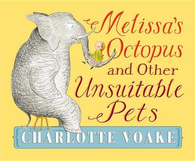 Melissa's Octopus and Other Unsuitable Pets book