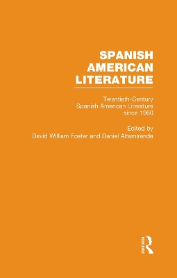 Twentieth-Century Spanish American Literature Since 1960 by David William Foster