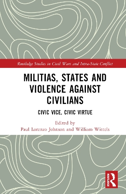 Militias, States and Violence against Civilians: Civic Vice, Civic Virtue book