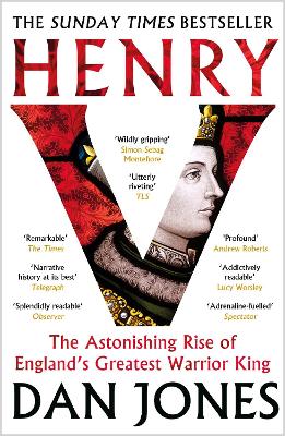 Henry V: The Astonishing Rise of England's Greatest Warrior King book