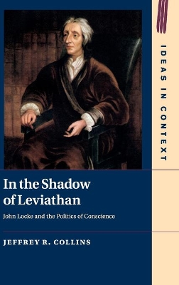 In the Shadow of Leviathan: John Locke and the Politics of Conscience book