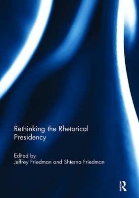 Rethinking the Rhetorical Presidency book