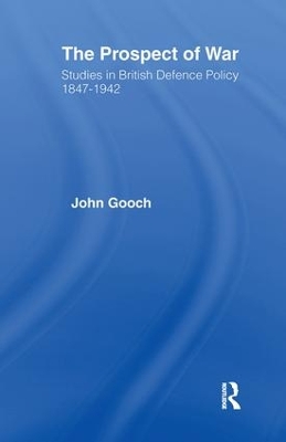 The Prospect of War by John Gooch