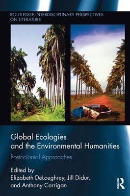 Global Ecologies and the Environmental Humanities book