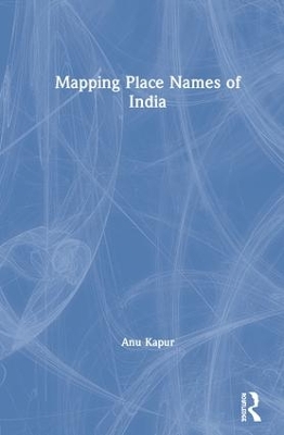 Mapping Place Names of India by Anu Kapur
