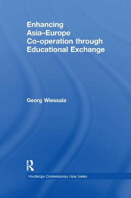 Enhancing Asia-Europe Co-operation through Educational Exchange by Georg Wiessala