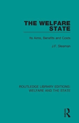 The Welfare State: Its Aims, Benefits and Costs book