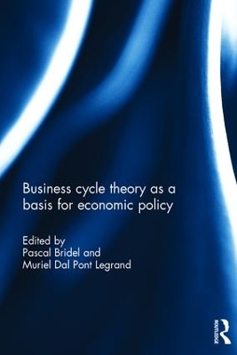 Business Cycle Theory as a Basis for Economic Policy by Pascal Bridel