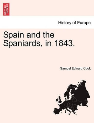 Spain and the Spaniards, in 1843. book