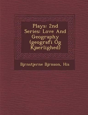 Plays: 2nd Series: Love and Geography (Geografi Og Kjaerlighed) book