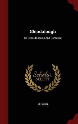 Glendalough by M Hogan