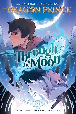 Through the Moon (The Dragon Prince Graphic Novel #1) book