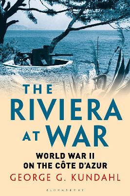 The Riviera at War: World War II on the Côte d'Azur book