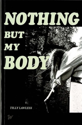 Nothing But My Body by Tilly Lawless