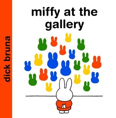 Miffy at the Gallery by Dick Bruna