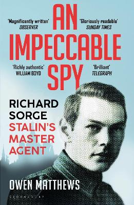 An Impeccable Spy: Richard Sorge, Stalin’s Master Agent book