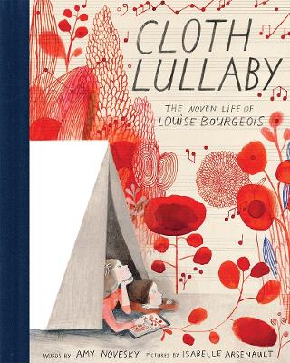 Cloth Lullaby: The Woven Life of Louise Bourgeois book