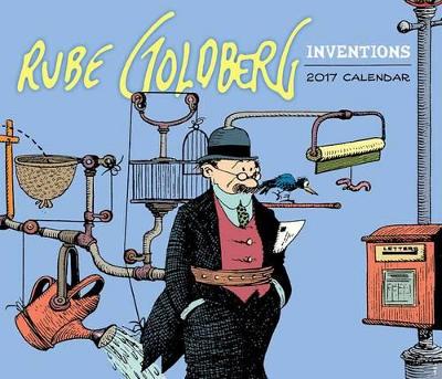 Rube Goldberg Inventions 2017 Wall Calendar by Jennifer George