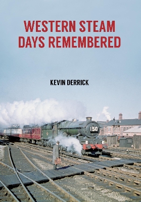 Western Steam Days Remembered book