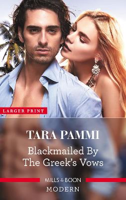 Blackmailed By The Greek's Vows by Tara Pammi