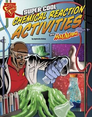 Super Cool Chemical Reaction Activities with Max Axiom by Agnieszka Biskup