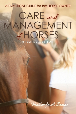 Care and Management of Horses: A Practical Guide for the Horse Owner book