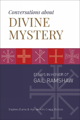 Conversations about Divine Mystery: Essays in Honor of Gail Ramshaw book