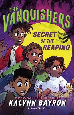 The Vanquishers: Secret of the Reaping by Kalynn Bayron