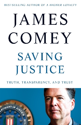 Saving Justice: Truth, Transparency, and Trust book