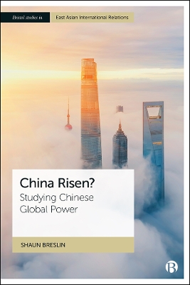 China Risen?: Studying Chinese Global Power by Shaun Breslin