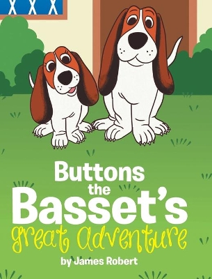 Buttons the Basset's Great Adventure book