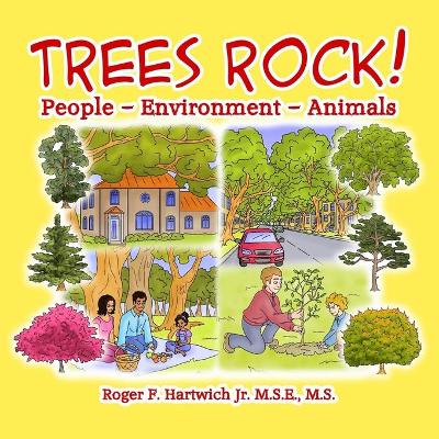 Trees Rock!: People - Environment - Animals book