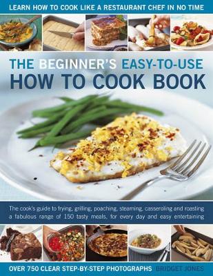 Beginner's Easy-to-Use How to Cook Book book