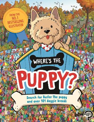 Where's the Puppy?: Search for Buster the puppy and over 101 doggie breeds book