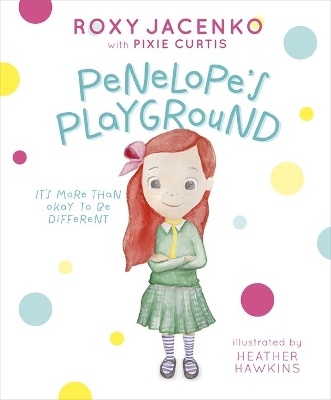 Penelope's Playground: It's More Than Okay to be Different book