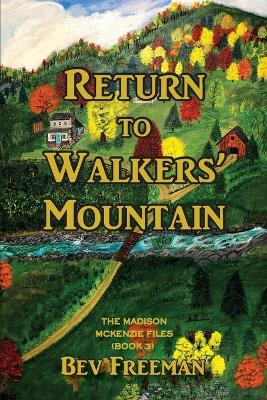 Return to Walkers' Mountain: The Madison McKenzie Files Book 3 book