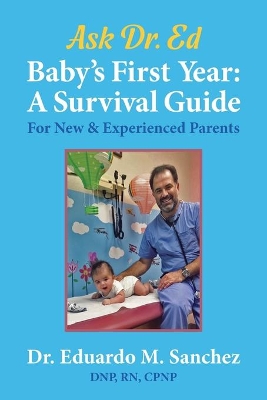 Baby's First Year: A Survival Guide for New & Experienced Parents book