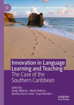 Innovation in Language Learning and Teaching: The Case of the Southern Caribbean by Hayo Reinders