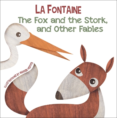 The Fox and the Stork, and Other Fables book