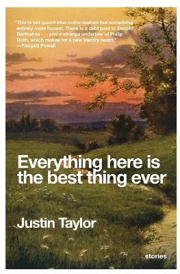 Everything Here Is the Best Thing Ever book