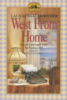 West from Home by Laura Ingalls Wilder