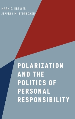 Polarization and the Politics of Personal Responsibility book