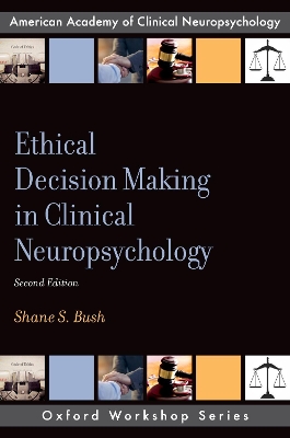 Ethical Decision Making in Clinical Neuropsychology book