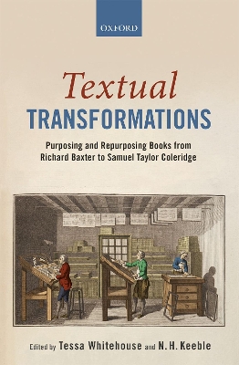 Textual Transformations: Purposing and Repurposing Books from Richard Baxter to Samuel Taylor Coleridge book