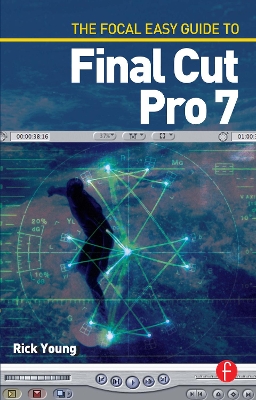 Focal Easy Guide to Final Cut Pro 7 book