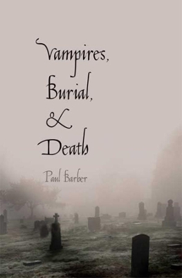 Vampires, Burial, and Death book